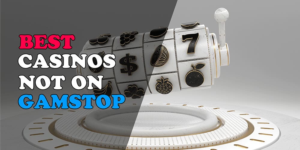 Discovering Gambling Sites Not Signed Up to GamStop -421752545